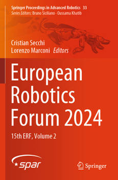 European Robotics Forum 2024: 15th ERF, Volume 2
