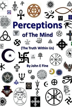 Paperback Perceptions Of The Mind (The Truth Within Us) Book