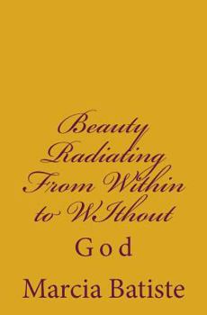 Paperback Beauty Radiating From Within to WIthout: God Book