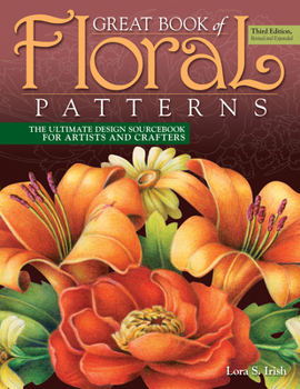 Great Book of Floral Patterns: The Ultimate Design Sourcebook for Artists and Craftspeople