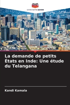 Paperback La demande de petits États en Inde: Une étude du Telangana [French] Book