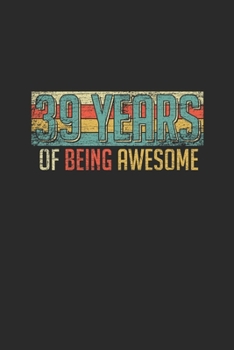 Paperback 39 Years Of Being Awesome: Graph Paper Notebook - Awesome Birthday Gift Idea Book