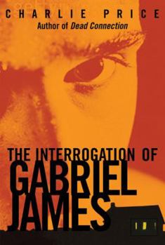 Hardcover The Interrogation of Gabriel James Book