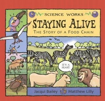 Paperback Staying Alive: The Story of a Food Chain Book