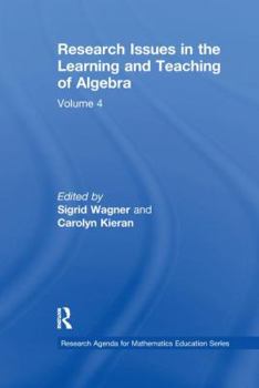 Paperback Research Issues in the Learning and Teaching of Algebra: The Research Agenda for Mathematics Education, Volume 4 Book