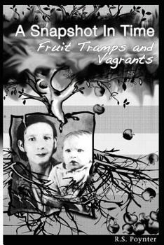 Paperback A Snapshot in Time Fruit Tramps and Vagrants Book