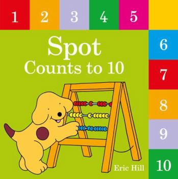 Spot Counts from 1-10 - Book  of the Spot the Dog