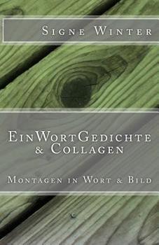 Paperback EinWortGedichte & Collagen: Montagen in Wort & Bild [German] Book