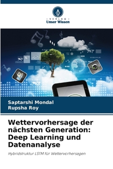 Paperback Wettervorhersage der nächsten Generation: Deep Learning und Datenanalyse [German] Book