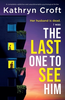 Paperback The Last One to See Him: A completely addictive and unputdownable psychological thriller Book