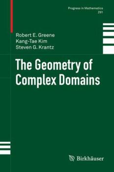 Hardcover The Geometry of Complex Domains Book