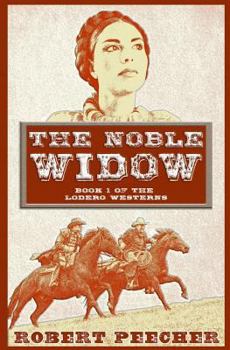 Paperback The Noble Widow: A Lodero Western Adventure Book