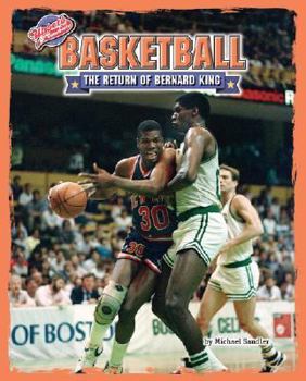 Library Binding Basketball: The Return of Bernard King Book