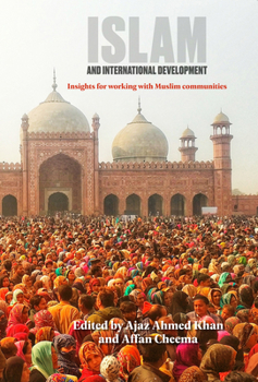 Islam and International Development: Insights for Working with Muslim Communities