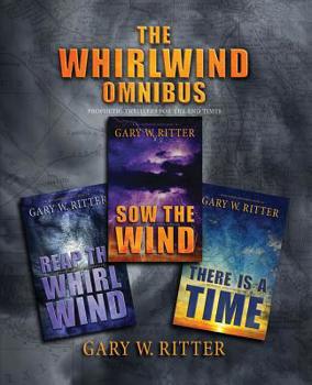 Paperback The Whirlwind Omnibus: Prophetic Thrillers For The End Times Book