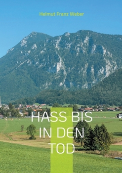 Paperback Hass bis in den Tod: Ende einer Flucht [German] Book