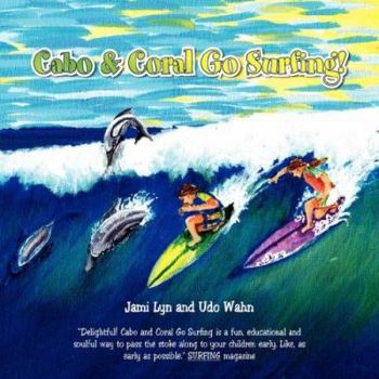 Paperback Cabo & Coral Go Surfing! Book