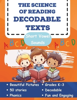 Paperback The Science of Reading Decodable Texts: 50 Short Vowel Texts Book