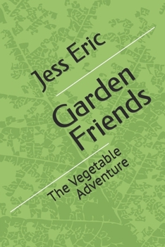 Paperback Garden Friends: The Vegetable Adventure Book