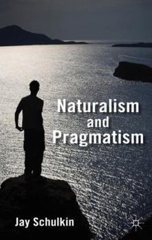 Hardcover Naturalism and Pragmatism Book