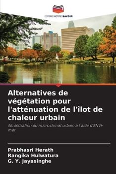 Paperback Alternatives de végétation pour l'atténuation de l'îlot de chaleur urbain [French] Book