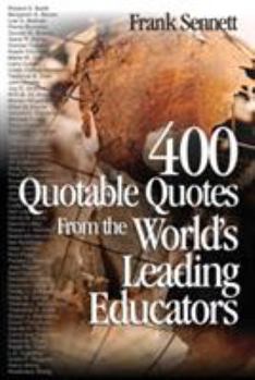 Paperback 400 Quotable Quotes from the World&#8242;s Leading Educators Book