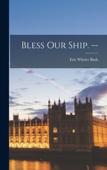 Hardcover Bless Our Ship. -- Book