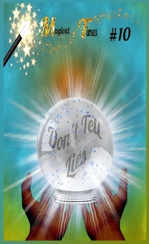 Hardcover Magical Times: Don't Tell Lies Book