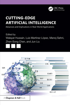 Paperback Cutting-Edge Artificial Intelligence Advances and Implications in Real-World Applications Book