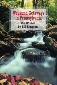 Paperback Weekend Getaways in Pennsylvania: 2nd Edition Book