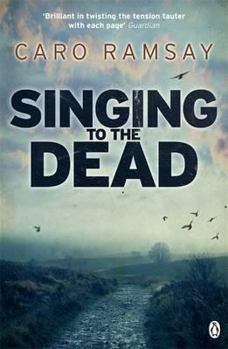 Paperback Singing to the Dead. Caro Ramsay Book