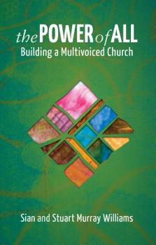 Paperback The Power of All: Building a Multivoiced Church Book