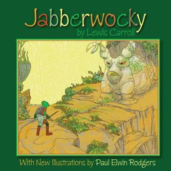 Paperback Jabberwocky: With New Illustrations by Paul Elwin Rodgers Book