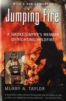 Paperback Jumping Fire: A Smokejumper's Memoir of Fighting Wildfire Book
