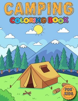 Paperback Camping Coloring Book for Kids: Camping Gift for Kids, Boys And Girls Book