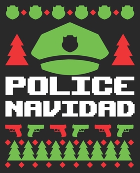 Police Navidad: Funny Christmas Cop Officer Ugly Party Composition Notebook 100 Wide Ruled Pages Journal Diary