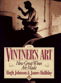 Hardcover Vintner's Art: How Great Wines Are Made Book