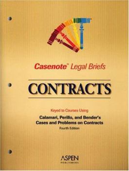 Paperback Casenote Legal Briefs: Contracts, Keyed to Calamari, Perillo, & Bender Book