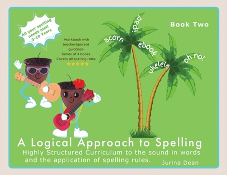 Paperback A Logical Approach to Spelling Book 2 Phonics Spelling: Phonics Spelling Book