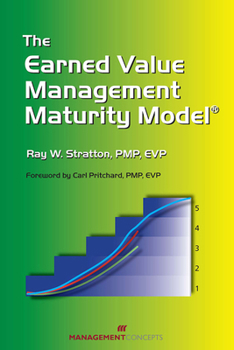 Paperback The Earned Value Management Maturity Model Book