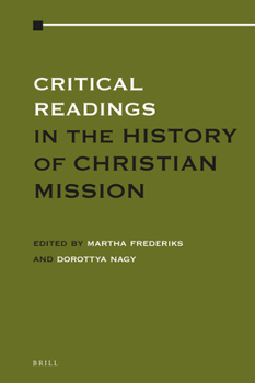 Hardcover Critical Readings in the History of Christian Mission: Volume 1 Book