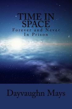 Paperback Time in Space: Forever and Never in Prison Book