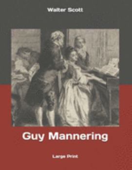 Guy Mannering: Large Print