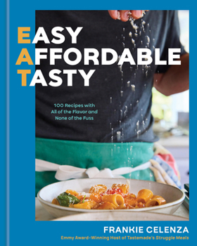 Hardcover Eat: Easy, Affordable, Tasty: 100 Recipes with All of the Flavor and None of the Fuss - A Cookbook Book