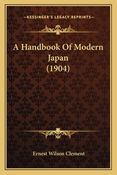 Paperback A Handbook Of Modern Japan (1904) Book