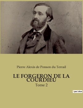 Paperback Le Forgeron de la Courdieu: Tome 2 [French] Book