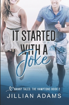 It Started With A Joke: A Young Adult Sweet Romance - Book #2 of the Nanny Tales: The Hamptons