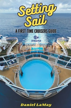 Paperback Setting Sail: Your First-Time Cruisers Guide Book