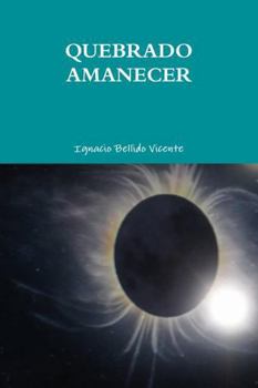 Paperback Quebrado Amanecer [Spanish] Book