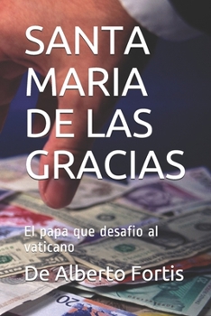 Paperback Santa Maria de Las Gracias: Por que deje el vaticano [Spanish] Book